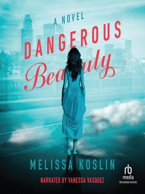 Title details for Dangerous Beauty by Melissa Koslin - Available